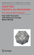Adapting Proofs-As-Programs: The Curry--Howard Protocol