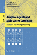 Adaptive Agents and Multi-Agent Systems II: Adaptation and Multi-Agent Learning