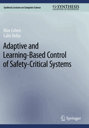 Adaptive and Learning-based Control of Safety-Critical Systems