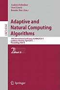 Adaptive and Natural Computing Algorithms: 10th International Conference, ICANNGA 2011, Ljubljana, Slovenia, April 14-16, 2011, Proceedings, Part I