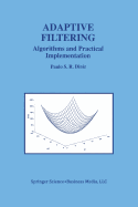 Adaptive Filtering: Algorithms and Practical Implementation