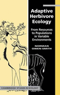 Adaptive Herbivore Ecology: From Resources to Populations in Variable Environments