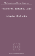 Adaptive Mechanics