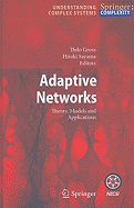 Adaptive Networks: Theory, Models and Applications