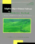 Adaptive Object-Oriented Software: The Demeter Method with Propagation Patterns - Lieberherr, Karl J