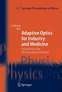 Adaptive Optics for Industry and Medicine: Proceedings of the 4th International Workshop, Mnster, Germany, Oct. 19-24, 2003