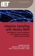 Adaptive Sampling with Mobile WSN: Simultaneous Robot Localisation and Mapping of Paramagnetic Spatio-Temporal Fields