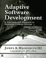 Adaptive Software Development: An Evolutionary Approach to Managing Complex Systems