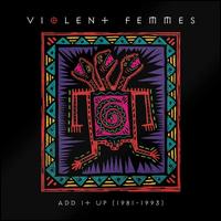 Add It Up (1981-1993) - Violent Femmes