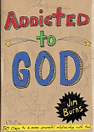 Addicted to God: 50 Days to a More Powerful Relationship with God