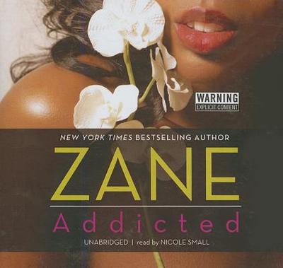Addicted - Zane, and Small, Nicole (Read by)