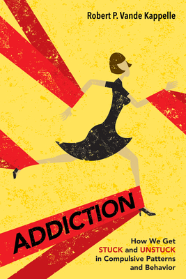 Addiction - Vande Kappelle, Robert P