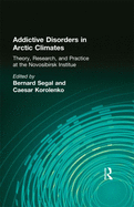 Addictive Disorders in Arctic Climates: Theory, Research, and Practice at the Novosibirsk Institute