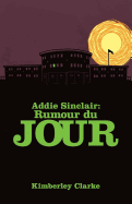 Addie Sinclair: Rumour du Jour