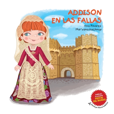 Addison En Las Fallas - Kachmar, Mar'yana (Illustrator), and ?lvarez, Ana