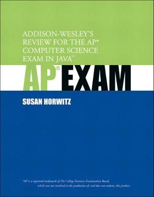 Addison-Wesley's Review for the AP Computer Science Exam in Java - Horwitz, Susan