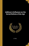 Addison's Influence on the Social Reform of his Age