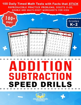 Addition Subtraction Speed Drills: 100 Daily Timed Math Tests with Facts that Stick, Reproducible Practice Problems, Digits 0-20, Double and Multi-Digit Worksheets for Kids in Grades K-2 - Panda Education, Scholastic