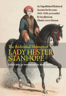 Additional Memoirs of Lady Hester Stanhope: An Unpublished Historical Account for the Years 1819-1820, as Recorded by Her Physician Charles Lewis Meryon