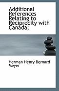 Additional References Relating to Reciprocity with Canada