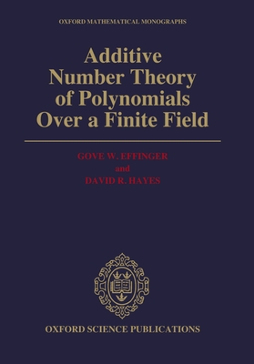 Additive Number Theory of Polynomials over a Finite Field - Effinger, Gove W., and Hayes, David R.