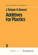 Additives for Plastics - Stepek, Jiri (Editor), and Daoust, Hubert (Editor)