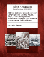 Address Delivered at the Beneficent Congregational Meeting-House, July 4, 1838