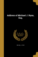 Address of Michael J. Ryan, Esq.