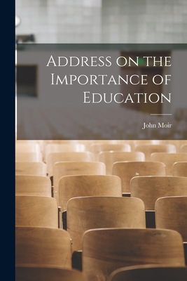 Address on the Importance of Education [microform] - Moir, John