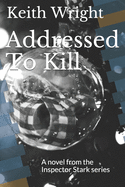 Addressed To Kill: A novel from the Inspector Stark series