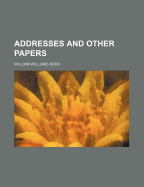 Addresses and Other Papers