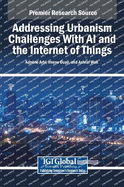 Addressing Urbanism Challenges With AI and the Internet of Things