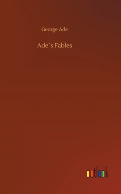 Ades Fables - Ade, George