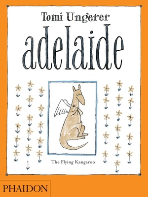 Adelaide: The Flying Kangaroo - Ungerer, Tomi