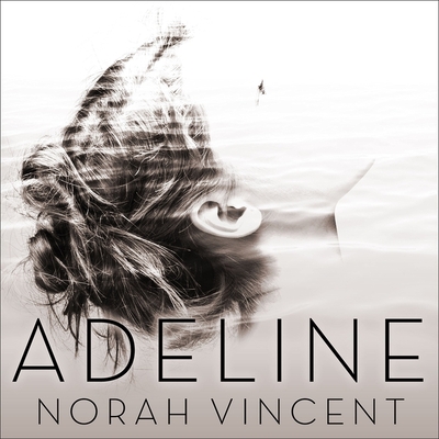 Adeline: A Novel of Virginia Woolf - Vincent, Norah, and James, Corrie (Read by)