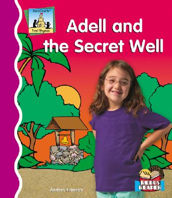 Adell and the Secret Well - Hanson, Anders