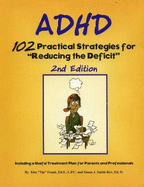 ADHD: 102 Practical Strategies for "Reducing the Deficit"