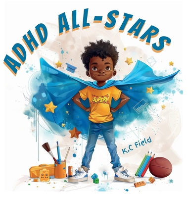 ADHD All-Stars - Field, K C