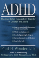 ADHD: Attention-Deficit Hyperactivity Disorder in Children and Adults