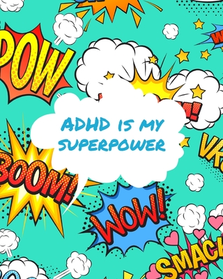 ADHD Is My Superpower: Attention Deficit Hyperactivity Disorder Children Record and Track Impulsivity - Larson, Patricia