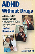 ADHD Without Drugs: A Guide to the Natural Care of Children with ADHD