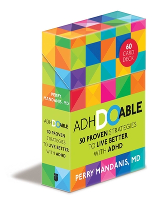 Adhdoable: 50 Proven Strategies to Live Better with ADHD - Mandanis, Perry, and Sloman, Naomi (Illustrator)