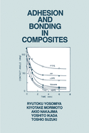 Adhesion and Bonding in Composites