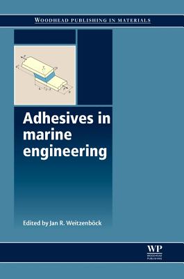 Adhesives in Marine Engineering - Weitzenbck, Jan R (Editor)