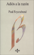 Adios a la Razon - Feyerabend, Paul