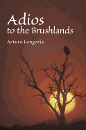 Adios to the Brushlands