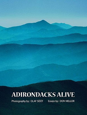 Adirondacks Alive - Mellor, Don, and Soot, Olaf (Photographer)