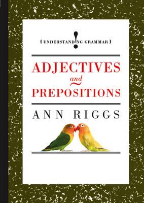 Adjectives and Prepositions - Riggs, Ann