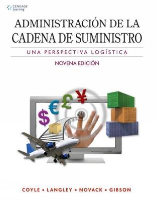 Administración de la Cadena de Suministro: Una Perspectiva Log�stica - Coyle, John, and Langley, C., and Novack, Robert