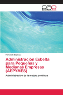 Administraci?n Esbelta para Pequeas y Medianas Empresas (AEPYMES)